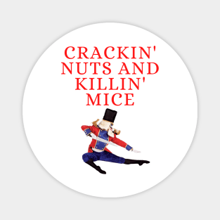 Crackin Nuts and Killin Mice Magnet